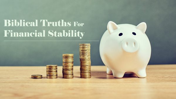 Biblical Truths for Financial Stability